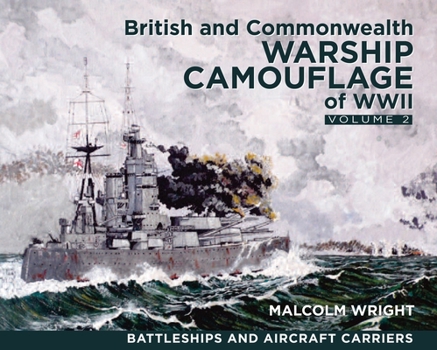 Paperback British and Commonwealth Warship Camouflage of WWII: Volume II - Battleships & Aircraft Carriers Book