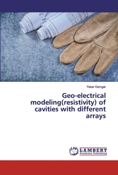 Paperback Geo-electrical modeling(resistivity) of cavities with different arrays Book