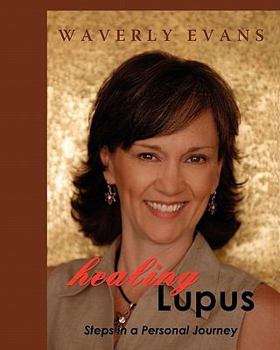 Paperback Healing Lupus: Steps in a Personal Journey Book