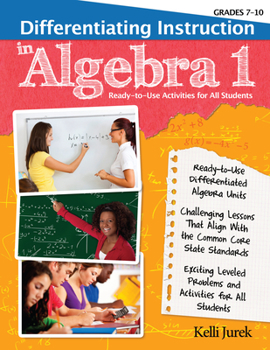 Paperback Differentiating Instruction in Algebra 1: Ready-To-Use Activities for All Students (Grades 7-10) Book