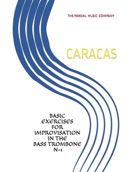 Paperback Basic Exercises for Improvisation in the Bass Trombone N-1: Caracas Book