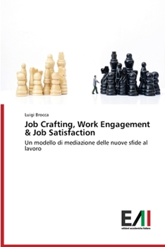 Paperback Job Crafting, Work Engagement & Job Satisfaction [Italian] Book