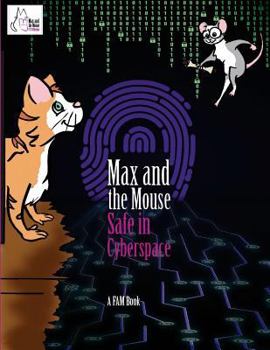 Paperback Max and the Mouse Safe in Cyberspace: STEM Series Book 1 Book