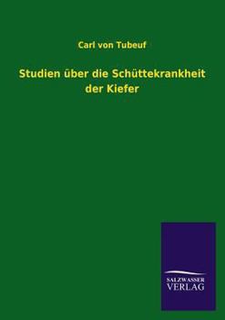 Paperback Studien Uber Die Schuttekrankheit Der Kiefer [German] Book