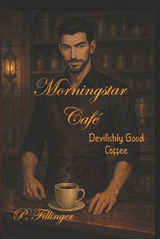 Paperback Morningstar Café: Devilishly Good Coffee Book