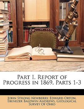 Paperback Part I. Report of Progress in 1869, Parts 1-3 Book