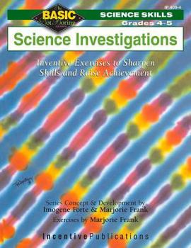 Paperback Science Investigations Grades 4-5: Inventive Exercises to Sharpen Skills and Raise Achievement (BNB) Book