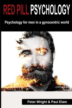 Paperback Red Pill Psychology: Psychology for men in a gynocentric world Book