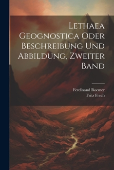 Paperback Lethaea Geognostica oder Beschreibung und Abbildung, Zweiter Band [German] Book