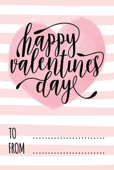 Paperback Happy Valentine's Day: Lined Notebook: Cute Valentine's Day Card Alternative, Romantic Valentine's Day Gifts For Women/Men (Writing Journal F Book