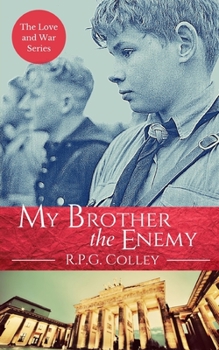 My Brother the Enemy - Book #6 of the Love and War Series