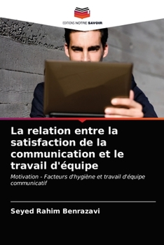 Paperback La relation entre la satisfaction de la communication et le travail d'équipe [French] Book