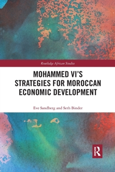 Paperback Mohammed VI's Strategies for Moroccan Economic Development Book