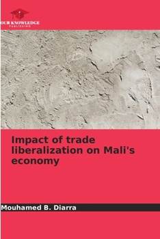 Paperback Impact of trade liberalization on Mali's economy Book