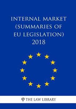 Paperback Internal market (Summaries of EU Legislation) 2018 Book