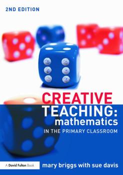 Paperback Creative Teaching: Mathematics in the Primary Classroom Book