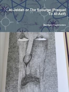 Paperback Al-Jeldah or The Scourge (Prequel To Al-Azif) Book