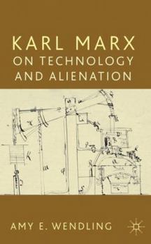 Paperback Karl Marx on Technology and Alienation Book