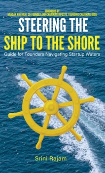 Hardcover Steering The Ship To The Shore: Guide for Founders Navigating Startup Waters Book
