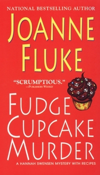 Fudge Cupcake Murder - Book #5 of the Hannah Swensen