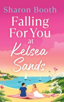 Falling For You at Kelsea Sands