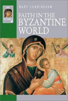 Faith in the Byzantine World (Ivp Histories) - Book  of the Lion Histories