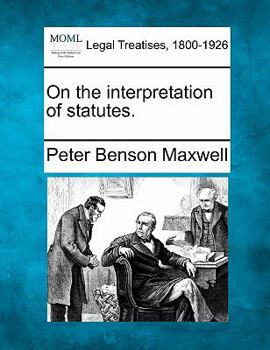 Paperback On the interpretation of statutes. Book