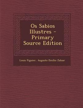 Paperback OS Sabios Illustres - Primary Source Edition [Portuguese] Book