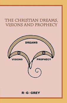 Paperback The Christian Dreams, Visions and Prophecy Book