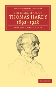 Paperback The Later Years of Thomas Hardy, 1892-1928 Book