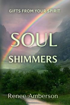 Paperback Soul Shimmers: Gifts From Your Spirit Book