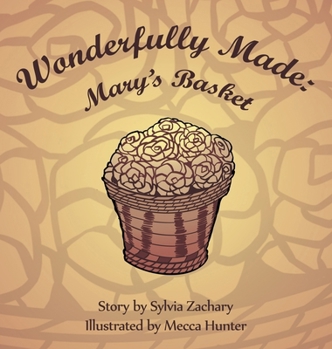 Hardcover Wonderfully Made: Mary's Basket Book