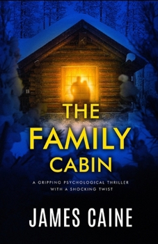 Paperback The Family Cabin: A gripping psychological thriller with a shocking twist Book