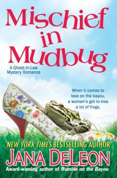 Mischief in Mudbug - Book #2 of the Ghost-in-Law