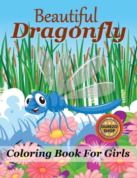 Paperback Beautiful Dragonfly Coloring Book For Girls Book