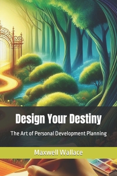 Paperback Design Your Destiny: The Art of Personal Development Planning Book