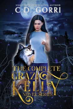 The Complete Grazi Kelly Novel Series - Book  of the Grazi Kelly