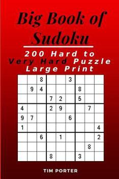 Paperback Big Book of Sudoku: 200 Hard to Very Hard Puzzle Large Print Book
