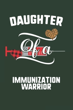 Paperback Daughter Of A Immunization Warrior: Immunization Awareness Leopard Buffalo Plaid Family Gift Book