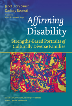 Paperback Affirming Disability: Strengths-Based Portraits of Culturally Diverse Families Book