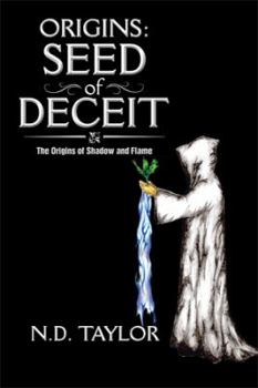 Paperback Origins: Seed of Deceit: The Origins of Shadow and Flame Book