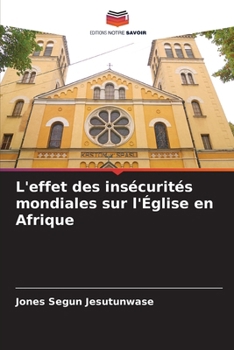 Paperback L'effet des insécurités mondiales sur l'Église en Afrique [French] Book