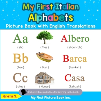 Paperback My First Italian Alphabets Picture Book with English Translations: Bilingual Early Learning & Easy Teaching Italian Books for Kids Book