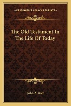 Paperback The Old Testament In The Life Of Today Book