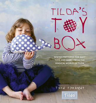 Paperback Tilda's Toy Box: Sewing Patterns for Soft Toys and More from the Magical World of Tilda Book