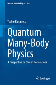 Paperback Quantum Many-Body Physics: A Perspective on Strong Correlations Book