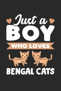 Paperback Just A Boy Who Loves Bengal Cats: Funny Valentines Day Notebook Journal Gifts for men for Writing Diary, Cute Cat Lover Gifts for Boys, Lined Journal Book