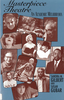 Hardcover Masterpiece Theatre: An Academic Melodrama Book