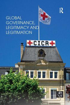 Paperback Global Governance, Legitimacy and Legitimation Book