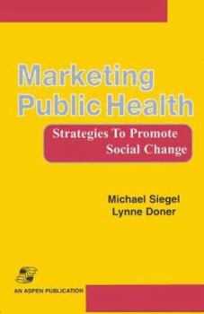 Hardcover MARKETING PUBLIC HEALTH: . Book